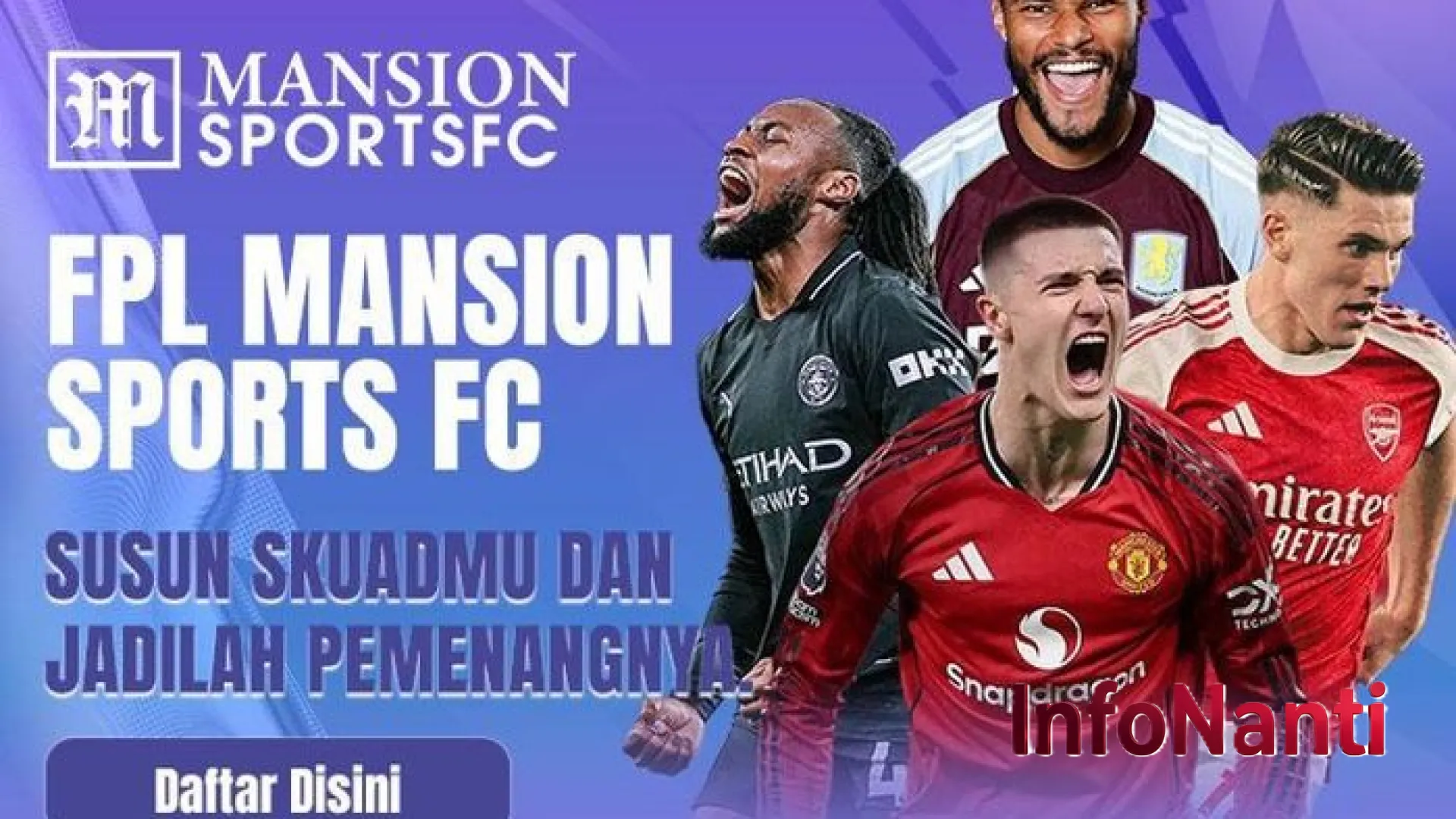 Strategi Juara FPL Mansion Sports: Raih Hadiah Puluhan Juta di Tengah Memanasnya Liga Inggris